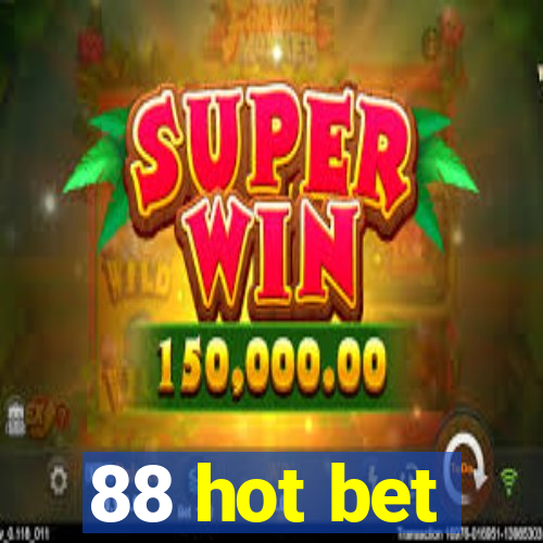 88 hot bet